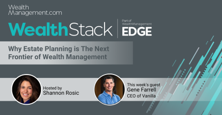 WealthStack Podcast Gene Farrell Vanilla estate planning